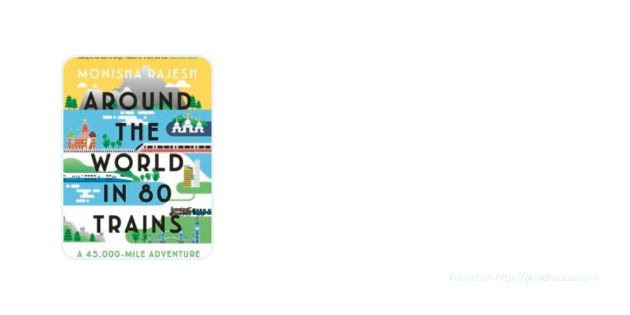 around the world in 80 trains