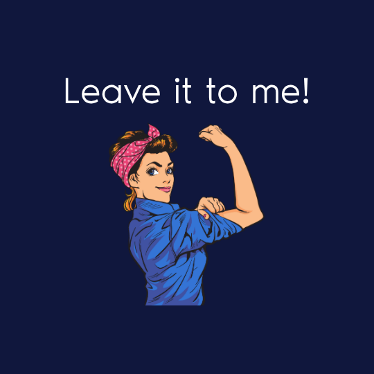 Leave it to me