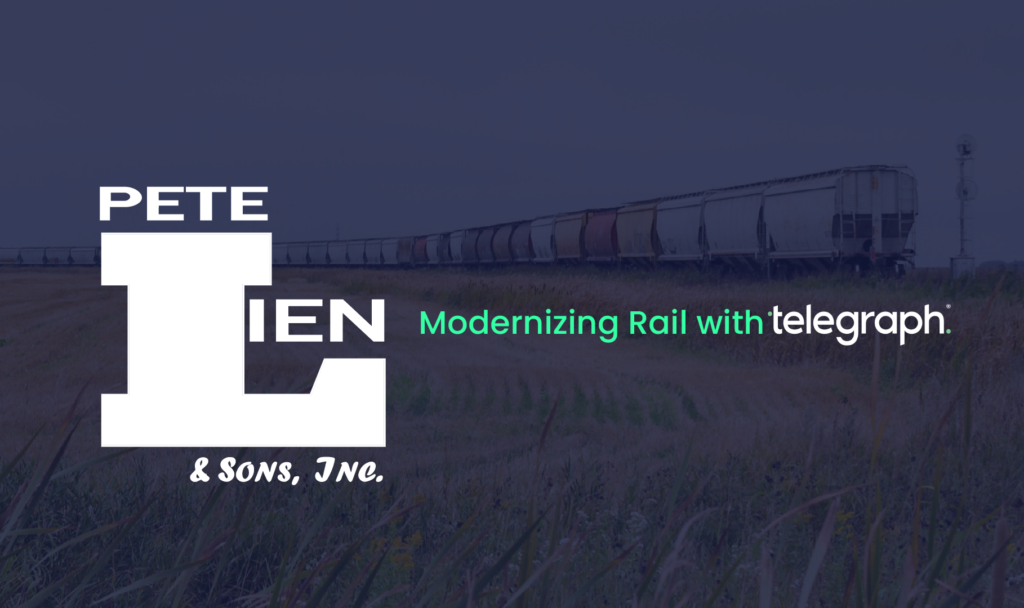 Pete Lien & Sons freight railcars on track — modernizing rail operations with Telegraph
